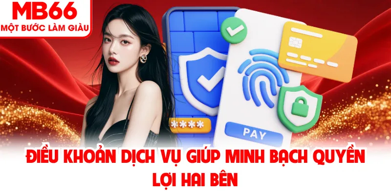 Điều khoản dịch vụ giúp minh bạch quyền lợi hai bên